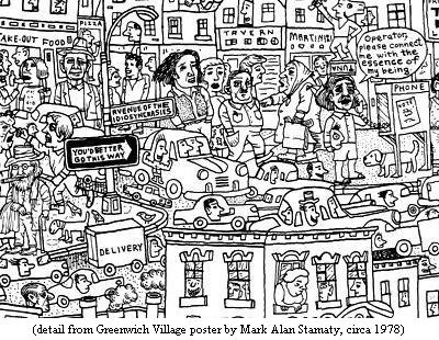 detail from Greenwich Village poster by Mark Alan Stamaty, circa 1978, with street sign indicating AVENUE OF THE IDIOSYNCRASIES, and guy talking on pay phone: "Operator, please connect me with the essence of my being."